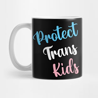 Protect Trans Kids Mug